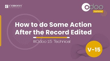 How to Do Some Action After the Record Edited | Odoo 15 Technical Videos | Editing Existing Records