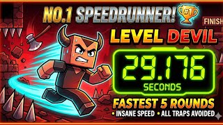 Am The NO. 1 SPEEDRUNNER In Level Devil! 🥇⚡ (World Record?)