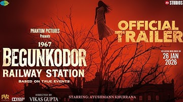 1967- Begunkodor Railway Station | Ayushmann Khurrana | OFFICIAL TRAILER |  New Movie Trailer