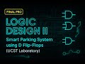Smart Car Parking System Using D Flip-Flops in Logisim Evolution | Sequential Logic Lab Project