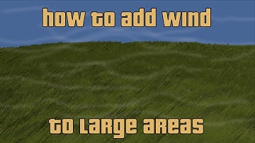 How to add wind to large areas in the blender game engine