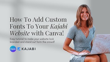 Kajabi Website Tutorial: How to add custom fonts and graphics using Canva!