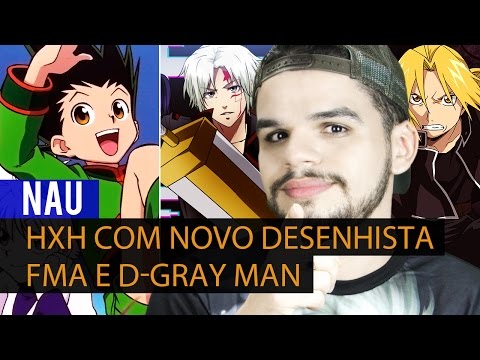 hxh-com-novo-desenhista-e-fma-e-d-gray-man---nau