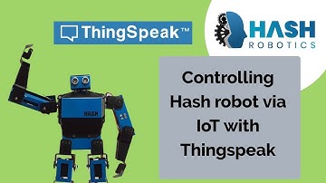How to control a robot via IoT with Thingspeak | Hash Robotics
