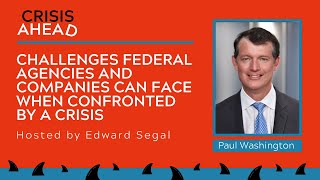 Challenges Federal Agencies And Companies Can Face When Confronted By A Crisis | Crisis Ahead