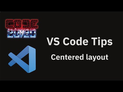 VS Code tips — Centered layout