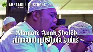 Alamate Anak Sholeh  Ahbaabul Musthofa Kudus Pra Habib Syech
