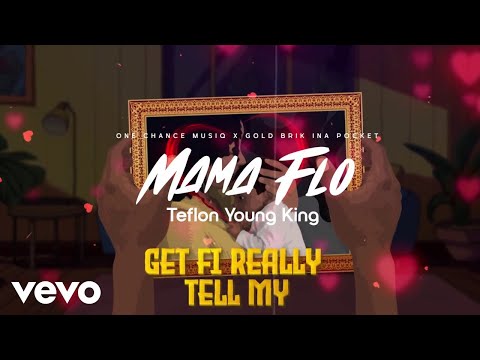 Teflon Young King - Mama Flo (Emotional Tribute to Mom)