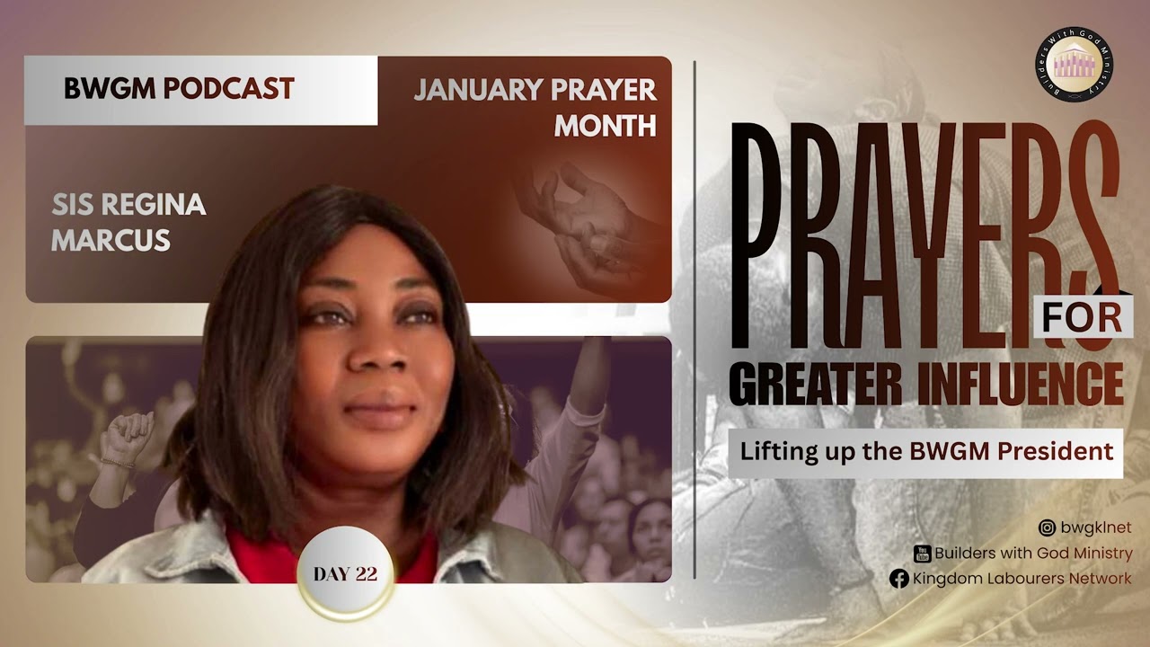 JPM Day 22 - PRAYERS FOR GREATER INFLUENCE: LIFTING UP THE BWGM PRESIDENT