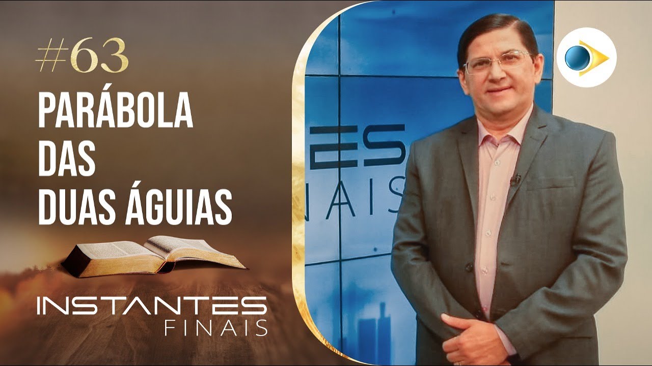 #63 Parábola das Duas Águias | INSTANTES FINAIS