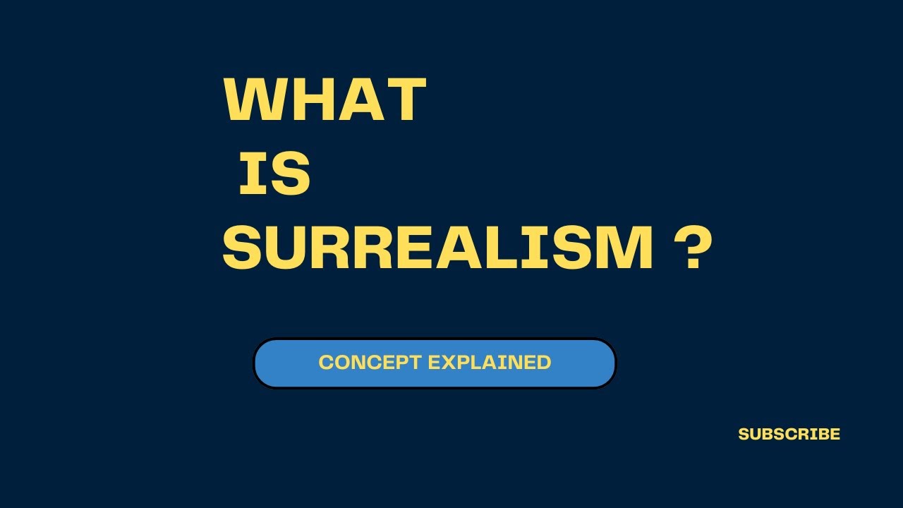 Surrealism key concept meaning youtube