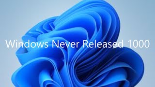 Windows Never Released 1000000