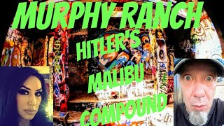 Murphy Ranch Malibu California Adolf Hitlers Secret Nazi Compound