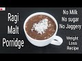 Ragi Porridge Recipe Ragi Kanji Ragi Malt Finger Millet Recipes For Weight Loss Skinny Recipes