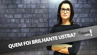 Quem foi Brilhante Ustra? | Dilma Roussef | Comissão da Verdade