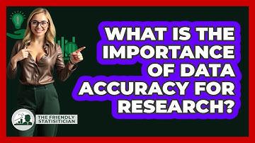 What Is The Importance Of Data Accuracy For Research?