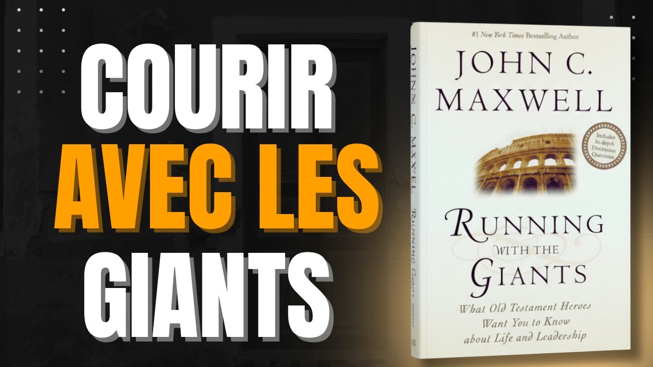 COURIR AVEC DES GÉANTS | JOHN Maxwell | Leçons de leadership et de vie | Résumé du livre