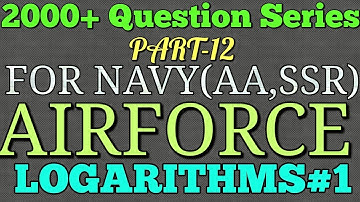 2000+ Question Series Part-12, LOGARITHMS#1 FOR NDA,CDS,NAVY(AA,SSR),AIRFORCE