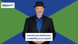 How do you build your credibility as a coach? (DCE 045)