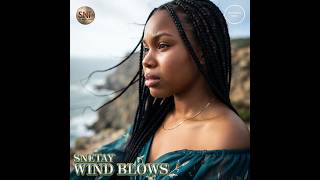 Snetay-Wind Blows