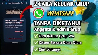 2 Cara Keluar Grup WhatsApp Tanpa Ketahuan Anggota & Admin! Terbaru 2025