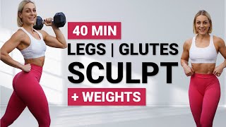 40 MIN LEGS AND GLUTES SCULPT WORKOUT | With Weights | No Repeat | Super Sweaty | Lower Body