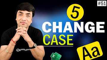 Change CASE in Excel (5 ways including NO Formulas)