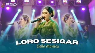 LORO SESIGAR - DELLA MONICA