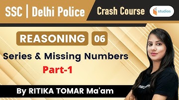 2:30 PM - SSC /Delhi Police | Reasoning by Ritika Tomar | Series & Missing Numbers (Part-1)