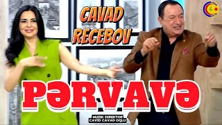 Cavad Recebov || Pervane  yeni remx || Ince seher Vusale Elizade || 2024