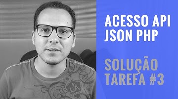 API JSON COM PHP - SOLUÇÃO TAREFA #3