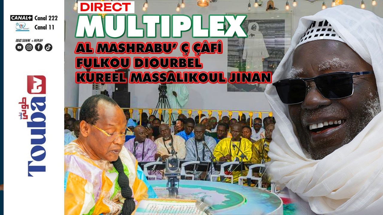 🔴LIVE🔴MULTIPLEX J9 TOUBA MASHRABUC CAFI - FULK DIOURBEL - MASSALIKOUL JINAAN DAKAR, KUREEL