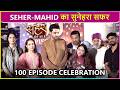 Parth Samthaan Get Emotional, Mahhi Laughs Seher Hone Ko Hai 100 Episode Celebration