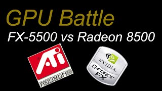 GPU Battle: Geforce FX-5500 vs. Radeon 8500