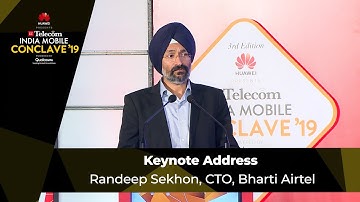 Keynote Address by Randeep Sekhon, CTO, Bharti Airtel