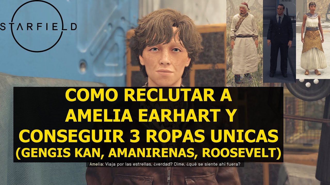Starfield Como reclutar a Amelia Earhart y obtener 3 ROPAS UNICAS - YouTube