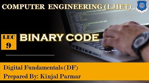 Lec-09_Binary Code | Digital Fundamentals | Computer Engineering