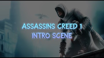 Assassins creed 1 game intro scene