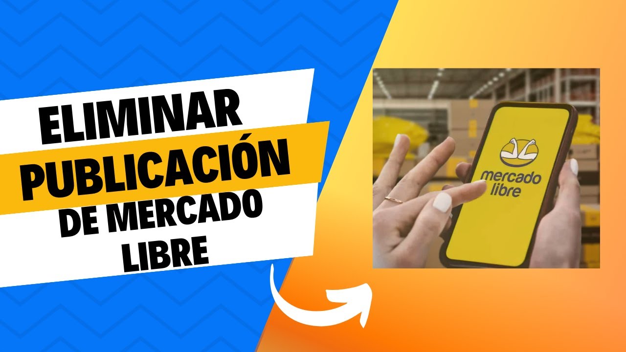 Como Eliminar una Publicación de MERCADO LIBRE - YouTube