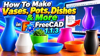 How To Make Vases, Pots, Dishes | FreeCAD 1.1.3