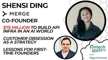 Shensi Ding, Merge Co-Founder - $75 Million to build API Infrastructure in an AI World
