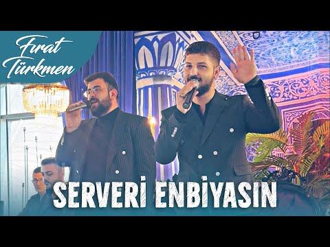 SERVERİ ENBİYASIN & Fırat Türkmen