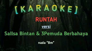 RUNTAH - Karaoke - versi Sallsa Bintan & 3Pemuda Berbahaya