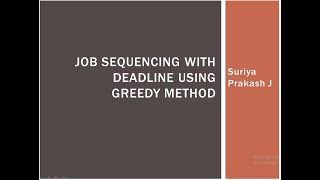 Job Sequencing with Deadline using Greedy Method
