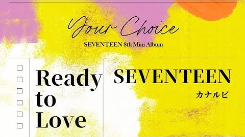 【日本語字幕/일본어자막/가사/歌詞/和訳/かなるび/カナルビ】SEVENTEEN(세븐틴)-Ready to Love
