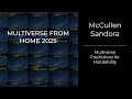 McCullen Sandora - Multiverse Predictions for Habitability