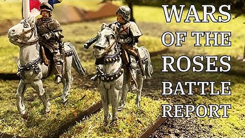 Lion Rampant Battle Report | Wars of the Roses