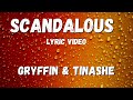 Gryffin Tinashe Scandalous Lyric Video mp3