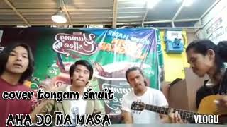 AHA DO NA MASA - TONGAM SIRAIT (cover dkk acoustik)