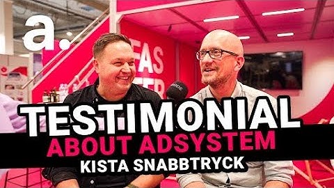 Our clients about cooperation with adsystem: Kista Snabtryck